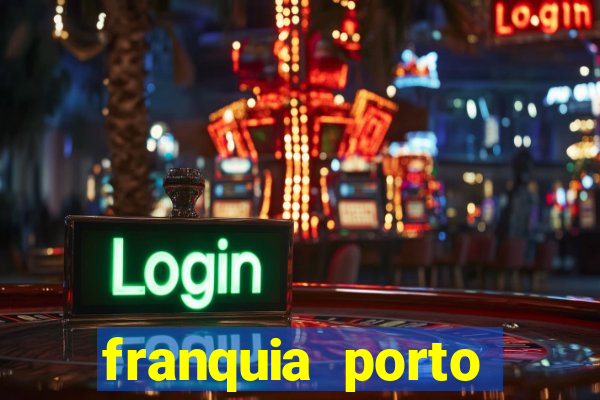 franquia porto seguro valor